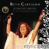 Beth Carvalho - 40 Anos de Carreira  (Ao Vivo no Teatro Municipal),  Vol. 1