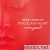 Beth Crowley - Porcelain Heart (Reimagined) - EP