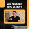 Vou Começar Tudo de Novo - Single