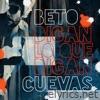 Beto Cuevas - Digan Lo Que Digan - Single