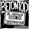 Betontod - B-Seiten