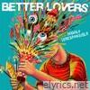 Better Lovers - Highly Irresponsible