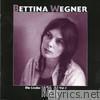 Bettina Wegner - Die Lieder 1978-81 Vol. I