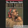 Betty Carter - The Audience With Betty Carter (Live)