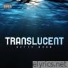 Translucent - EP