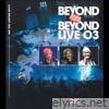 Live Must Go On Series : Beyond 超越 Beyond Live 03 - Since 1983 (Live)