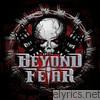 Beyond Fear - Beyond Fear