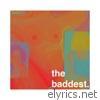 The Baddest (feat. Haseezus) - Single