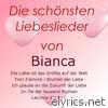 Die schönsten Liebeslieder von Bianca
