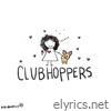 CLUBHOPPERS. - Single