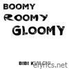 Boomy Roomy Gloomy - Single