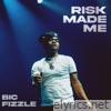 Risk Made Me