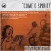 Come, O Spirit! Anthology of Hymns and Spiritual Songs, Vol. I