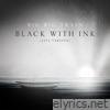Black with Ink (Live) - Single