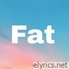 Fat - EP