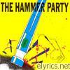 The Hammer Party