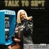 Talk Yo Shit - Single