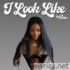 I Look Like - Single