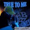 True To Me - Single (feat. Odeen Mays Jr) - Single