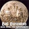 Big Business - Here Come the Waterworks