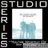 You Are Worthy of My Praise (Studio Series Performance Track) - EP