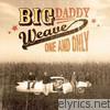 Big Daddy Weave - One and Only