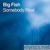 Somebody Real - EP