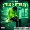 Stuck In My Head - Single