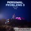 Personal Problems 3: The Final Story