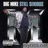 Big Mike - Still Serious