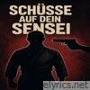 Schüsse Auf Dein Sensei - Single