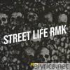 Street Life Rmk - Single