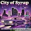 Big Moe City of Syrup (Chopped Not Slopped)