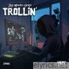 TROLLIN' - Single