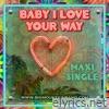 Baby I Love Your Way (Maxi Single)