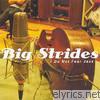 Big Strides - I Do Not Fear Jazz