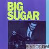 Big Sugar - Big Sugar