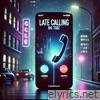 Late Calling - Single