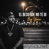 El Beso Que No Te Di - Single