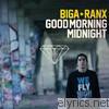 Biga Ranx - Good Morning Midnight