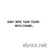 Don't Wipe Your Tears With Chanel - EP