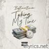 Taking My Time - Single