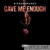 Gave Me Enough - Single