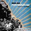 Bigg Jus - Poor People's Day