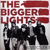 Bigger Lights - The Bigger Lights