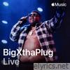 Apple Music Live: BigXthaPlug