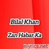 Zan Habar Ka - Single
