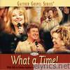 Bill & Gloria Gaither - What a Time