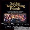 When He Was On the Cross (I Was On His Mind) Performance Tracks - EP