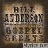 Gospel Greats By Bill Anderson